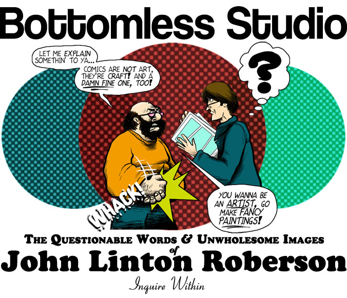 Bottomless Studio: the Questionable Writings & Unwholesome Images of John Linton Roberson